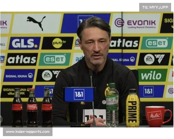 科瓦奇盛赞多特训练强度高 体能储备充足助球队下半场制胜